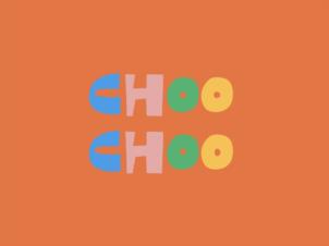 CHOO CHOO