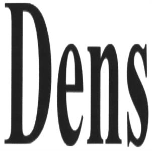 Dens