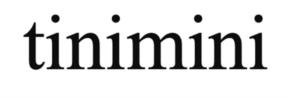 tinimini