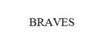 BRAVES