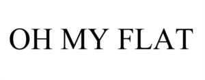 OH MY FLAT
