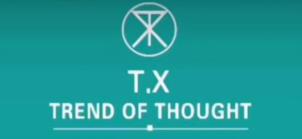 T.X TREND OF THOUGHT