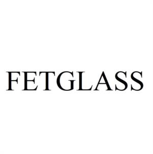 FETGLASS
