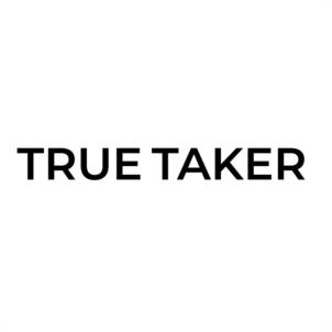 TRUE TAKER