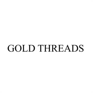 GOLD THREADS