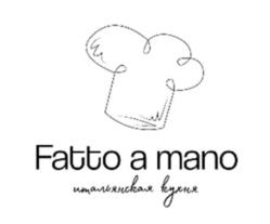 Fatto a mano итальянская кухня