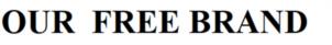 OUR FREE BRAND