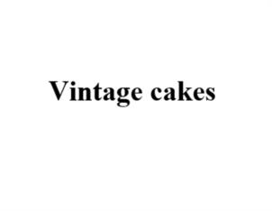 Vintage cakes