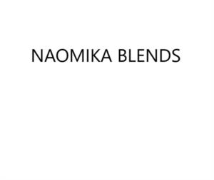 NAOMIKA BLENDS