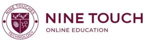 NINE TOUCHES TECHNOLOGY NINE TOUCH ONLINE EDUCATION