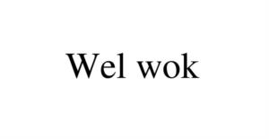 Wel wok