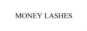 MONEY LASHES