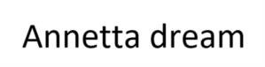 Annetta dream