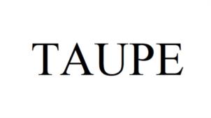 TAUPE