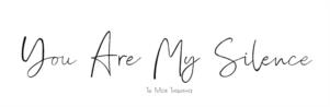 You Are My Silence