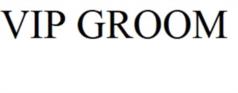 VIP GROOM