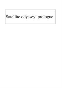 Satellite odyssey: prologue