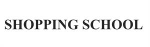 SHOPPING SCHOOL