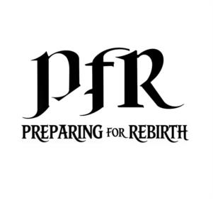 pFR PREPARING FOR REBIRTH