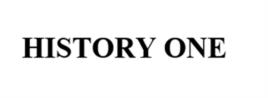 HISTORY ONE