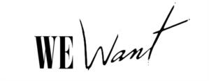 WE Want