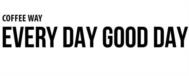 COFFEE WAY EVERY DAY GOOD DAY