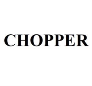 CHOPPER