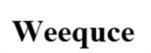 Weequce