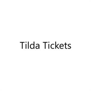 Tilda Tickets