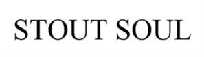 STOUT SOUL