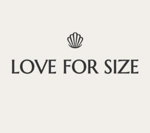 LOVE FOR SIZE