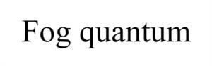 Fog quantum