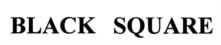 BLACK SQUARE