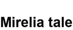 Mirelia tale