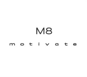 M8 motivate
