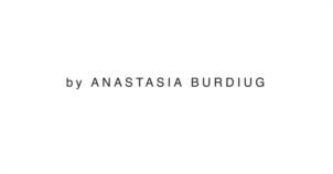 by ANASTASIA BURDIUG