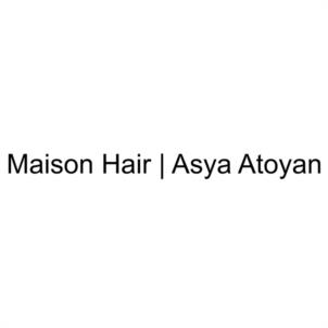 Maison Hair | Asya Atoyan