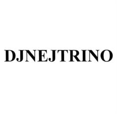 DJNEJTRINO