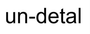 un-detal