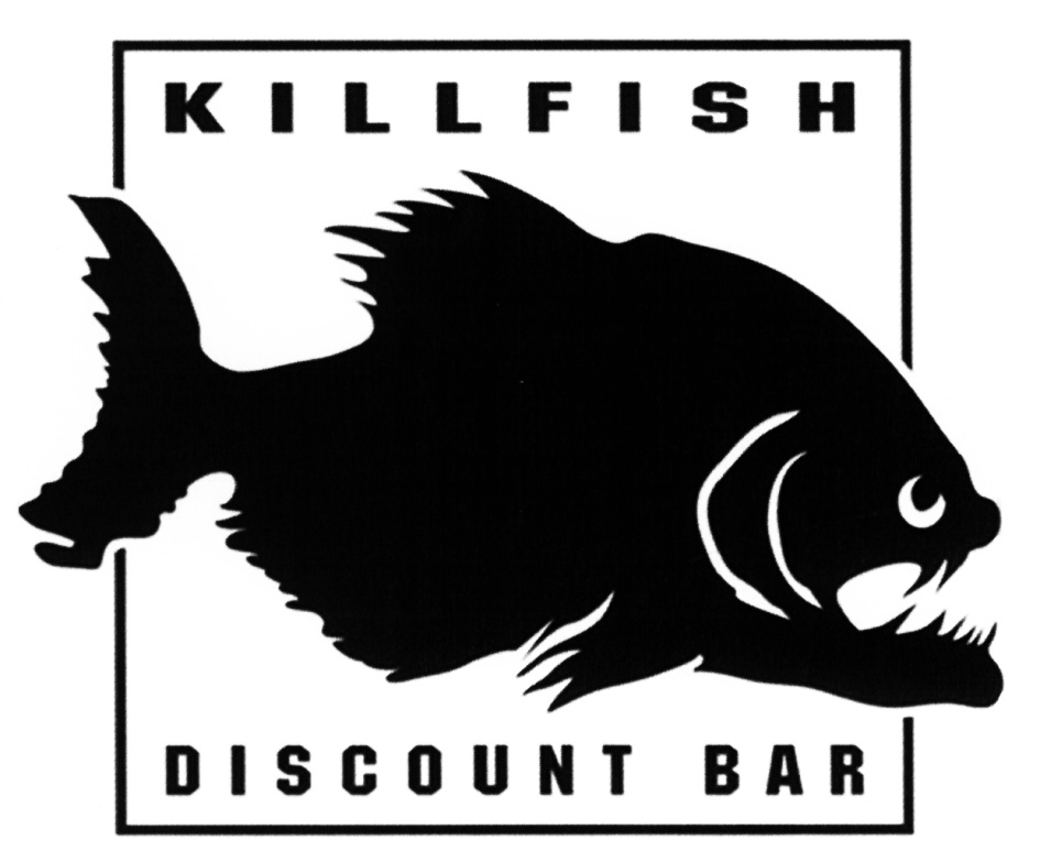 KILLFISH DISCOUNT BAR
