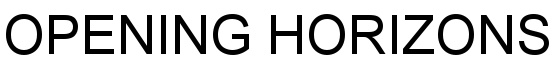 OPENING HORIZONS