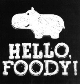 HELLO, FOODY!