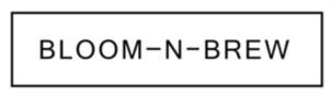 BLOOM-N-BREW