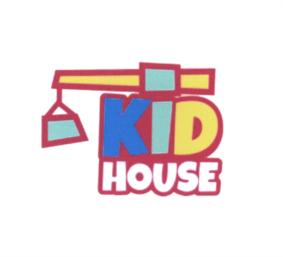 KID HOUSE