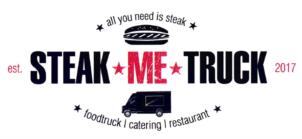 all you need is steak STEAK ME TRUCK est. 2017 foodtruck | catering | restaurant