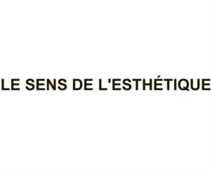 LE SENS DE L'ESTHÉTIQUE