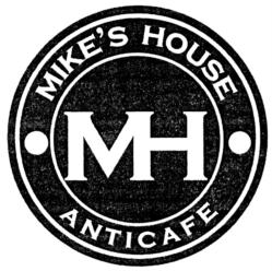 MIKE'S HOUSE MH ANTICAFE