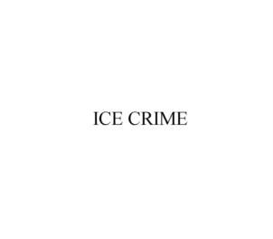 ICE CRIME