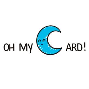 OH MY CARD!