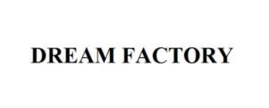 DREAM FACTORY